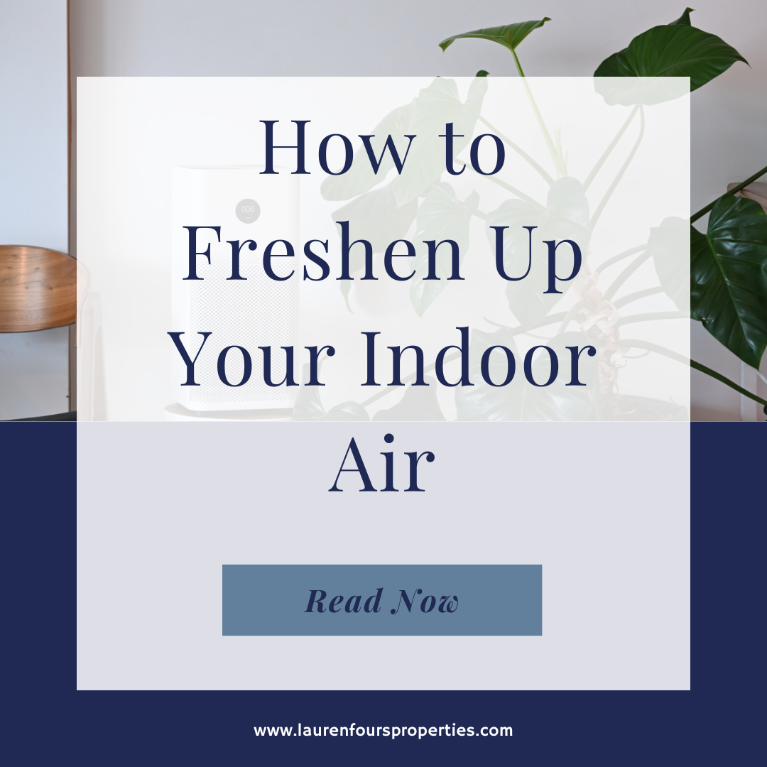 An image with the blog post title, "How to Freshen Up Your Indoor Air."